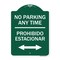 Signmission No Parking Anytime Prohibido Estacionar With Bidirectional Arrow, A-DES-GW-1824-23768 A-DES-GW-1824-23768 - alternate 1